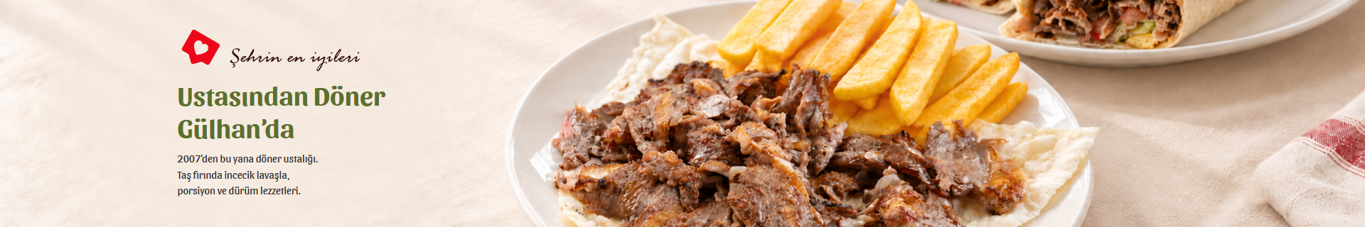 Ustasından Döner Gülhan’da — Şehrin en iyileri